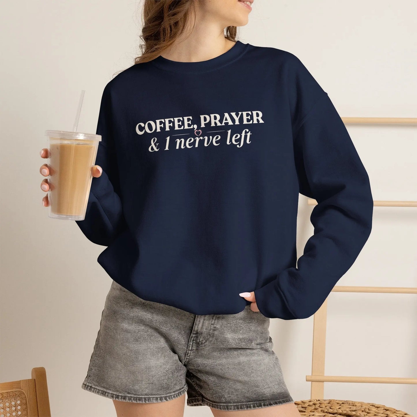 Coffee, Prayer & 1 Nerve Left Sweatshirt Printify
