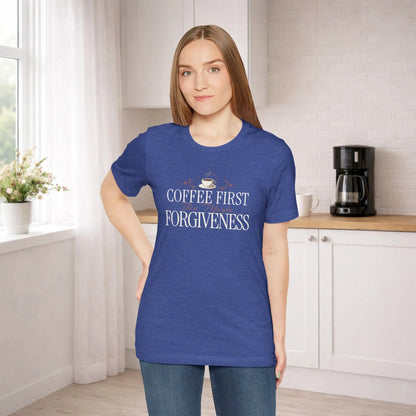 Coffee First Then Forgiveness T-Shirt Printify
