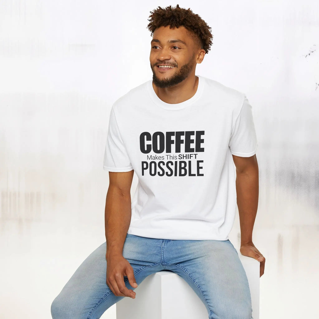 Coffee Makes This Shift Possible T-Shirt Printify