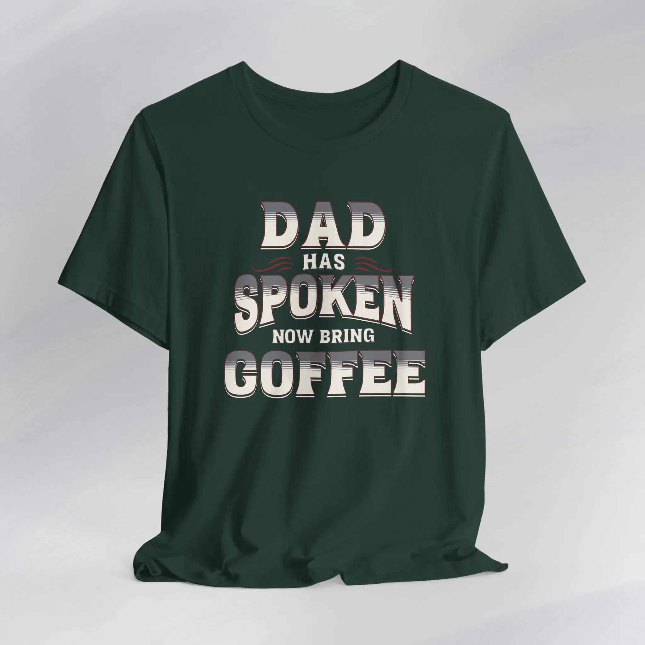Dad Has Spoken Tee Printify