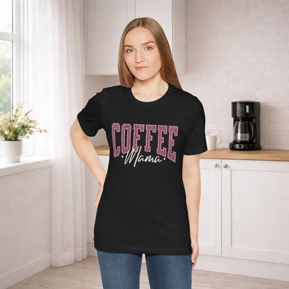 Coffee Mama T-Shirt - Boldly Bitter Company