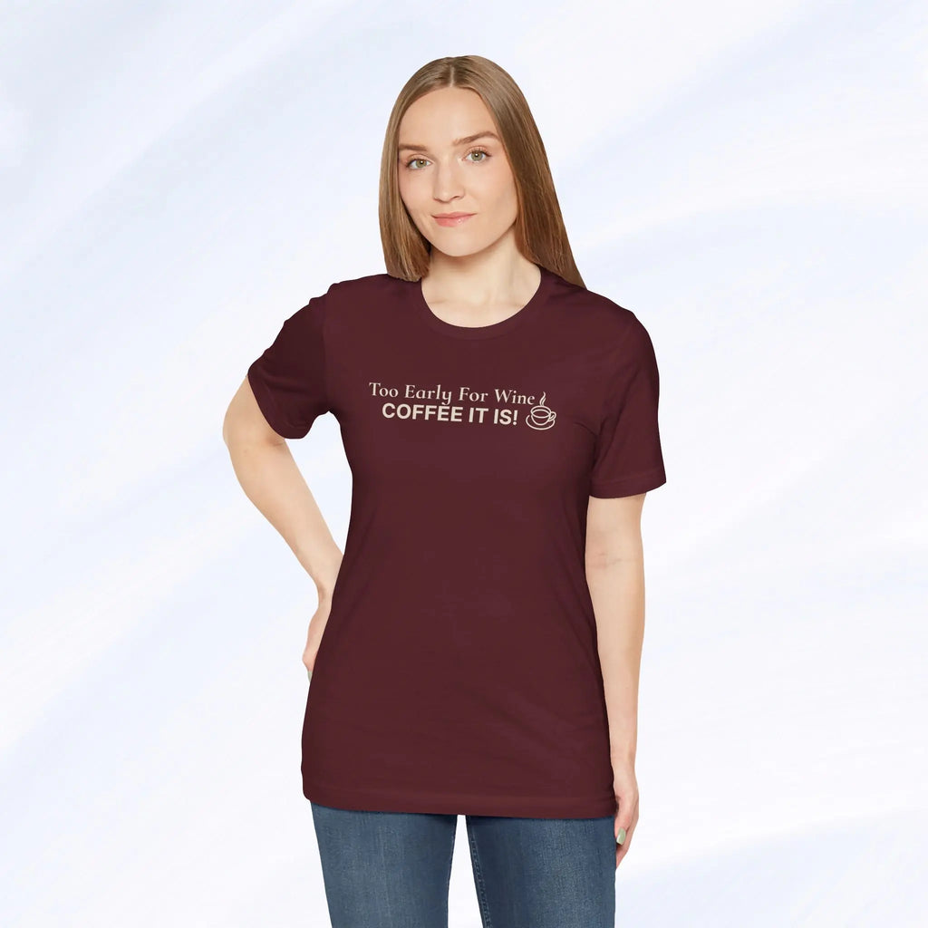 Coffee It Is Tee Printify