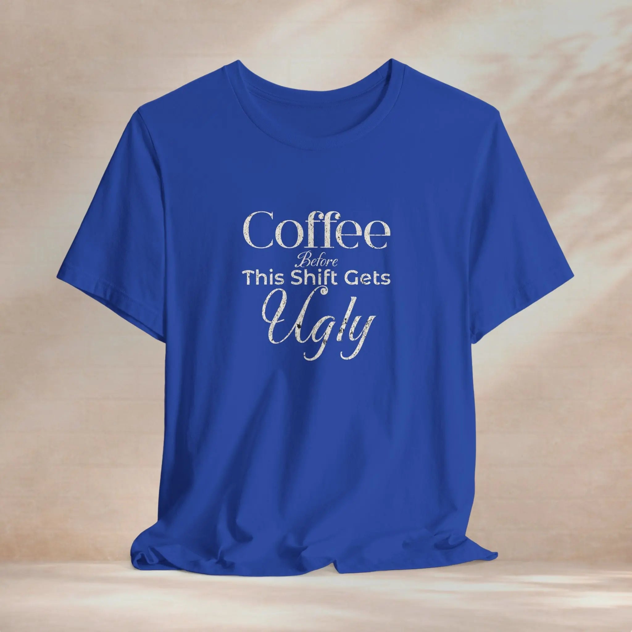 Coffee Before This Gets Ugly Tee Printify