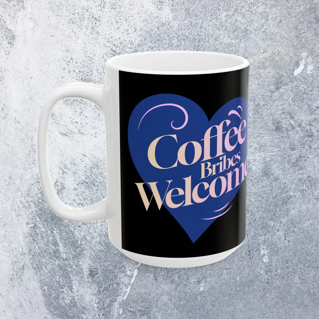 Coffee Bribes 15 oz Mug - "Coffee Welcomes Home" - Cozy Gift for Coffee Lovers, Housewarming, Home Decor, Everyday Use Printify