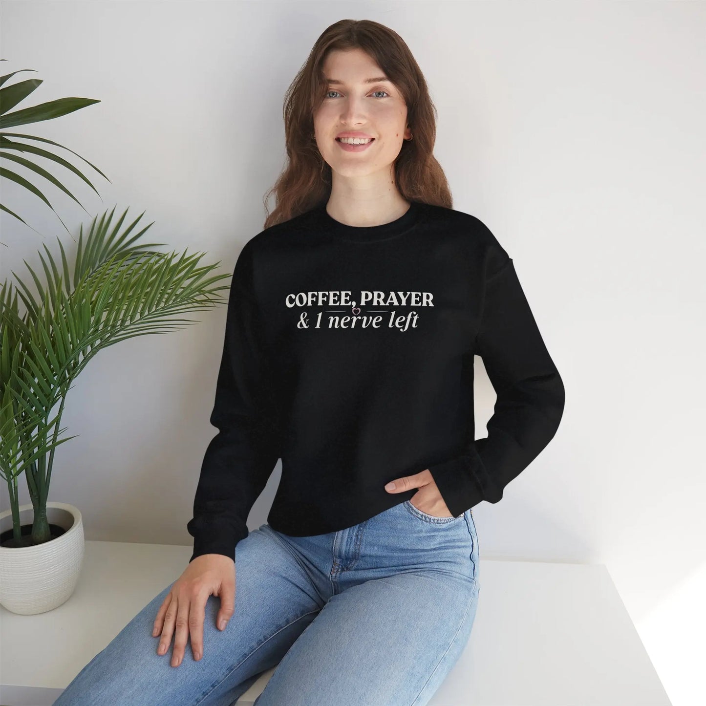 Coffee, Prayer & 1 Nerve Left Sweatshirt Printify