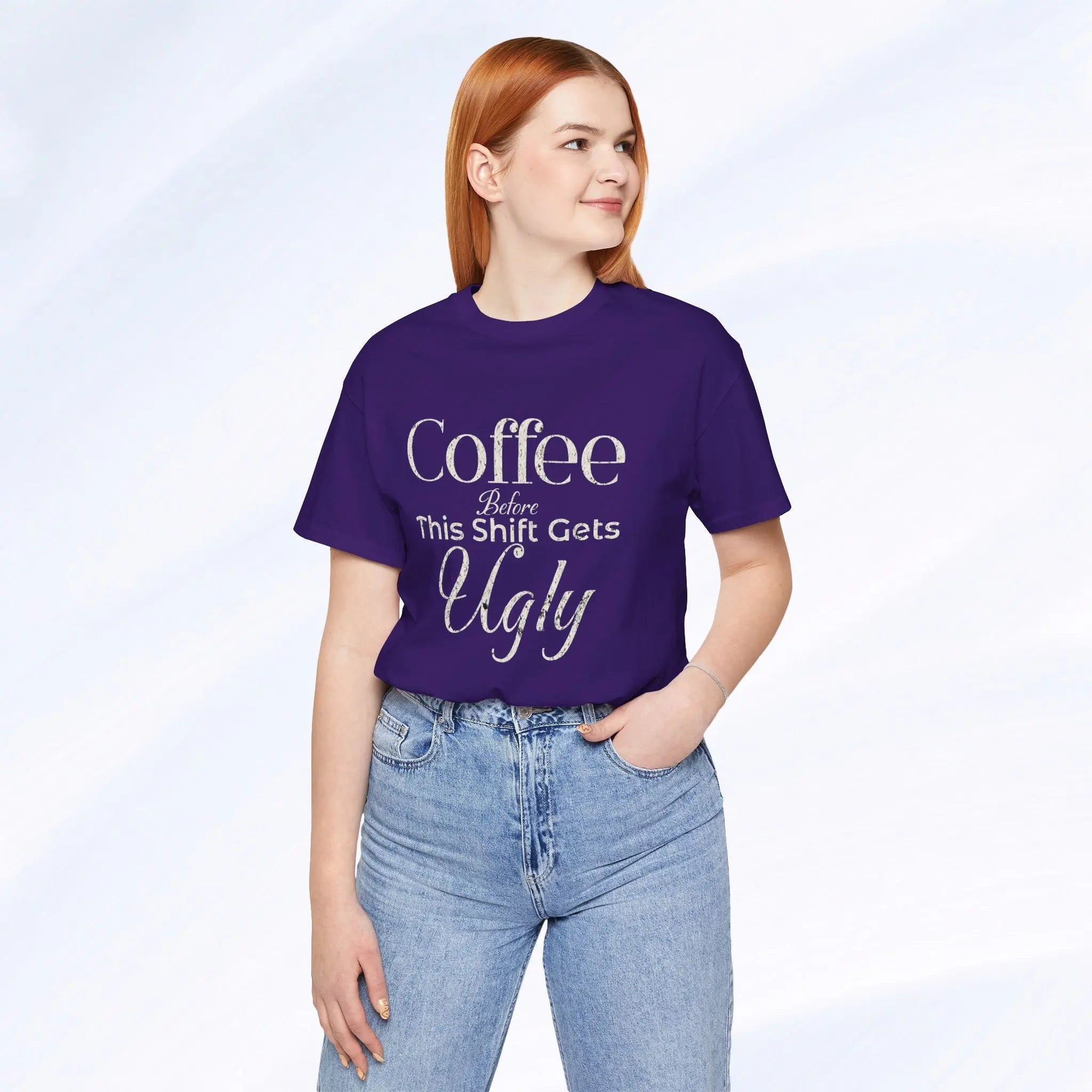 Coffee Before This Shift Gets Ugly Tee Printify