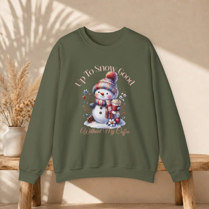Copy of Copy of Up To Snow Good Sweatshirt