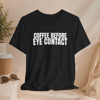 Eye Contact T-Shirt - Boldly Bitter Company