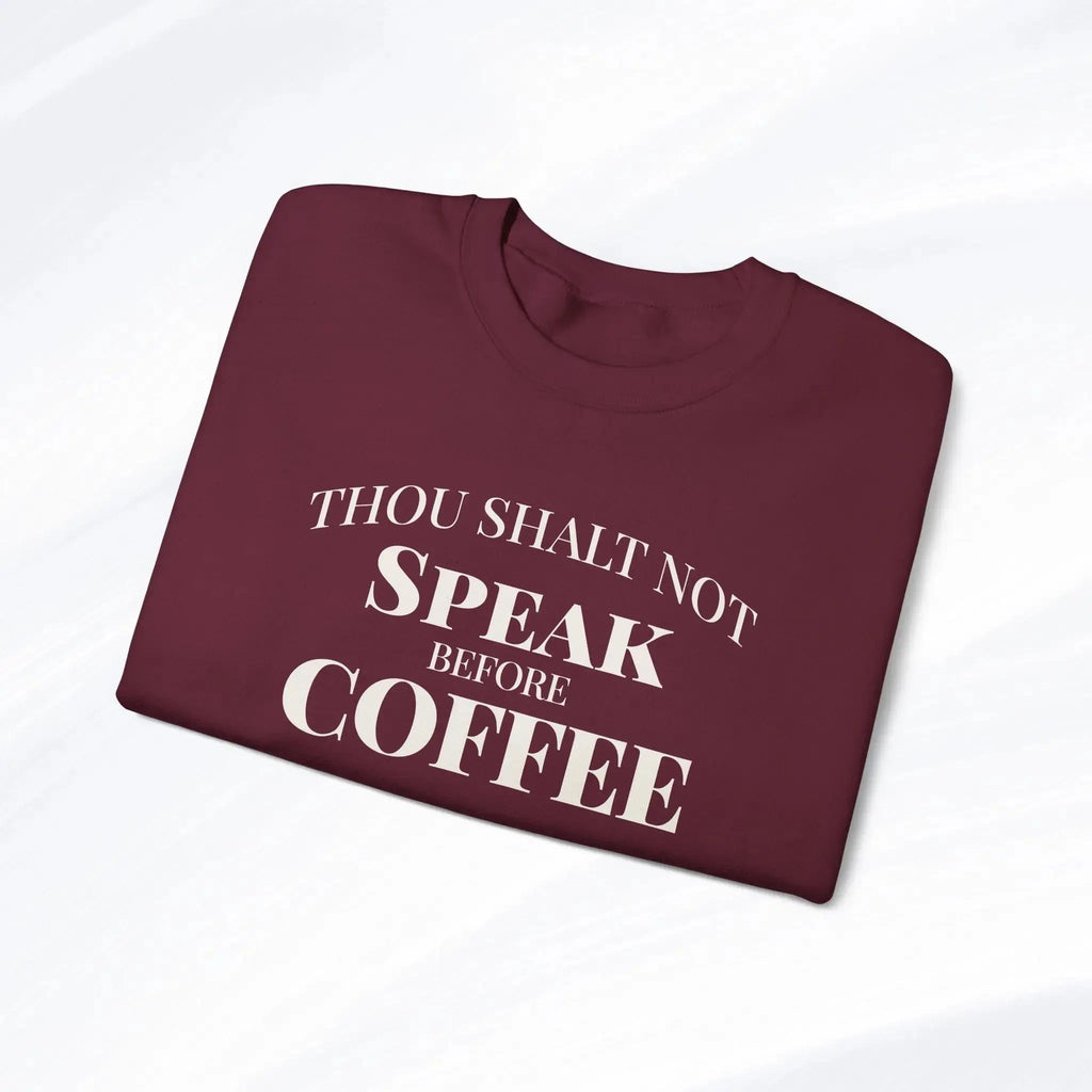 Thou Shalt Not Speak Before Coffee Sweatshirt Printify