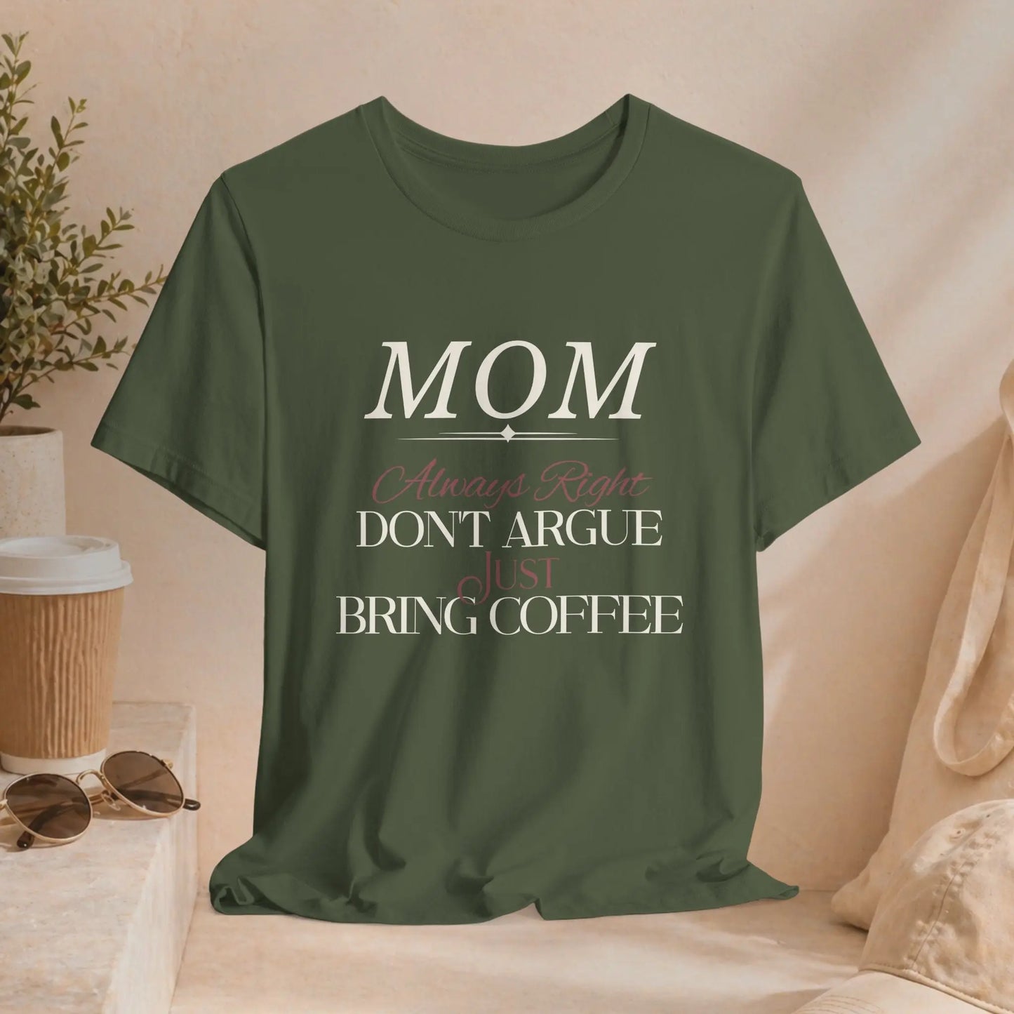 Mom Always Right T‑Shirt Printify