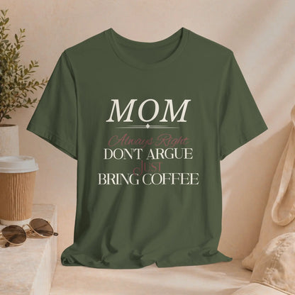Mom Always Right T‑Shirt Printify