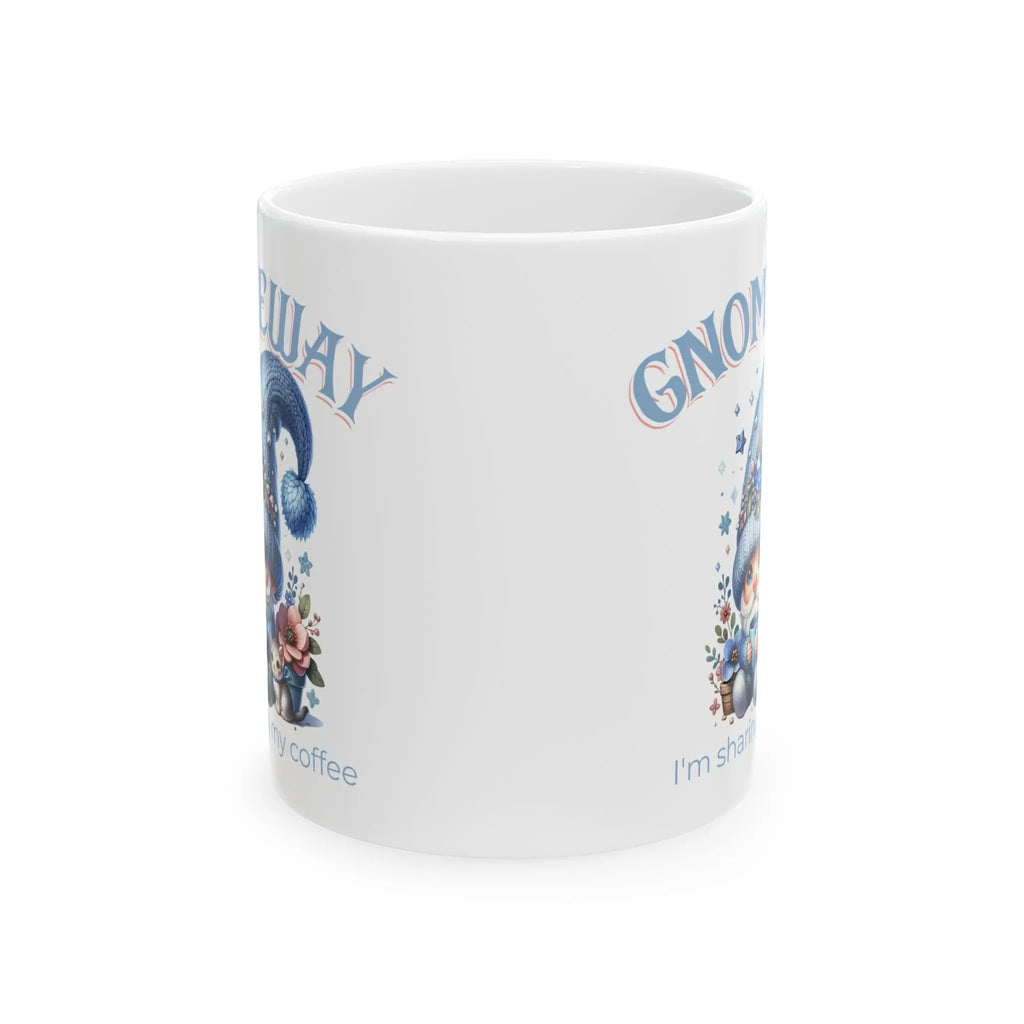 Gnomeway Ceramic Coffee Mug, Funny Gift for Gnome Lovers, Unique Caffeine Fix, Home Office Decor, Perfect for Birthdays and Holidays Printify