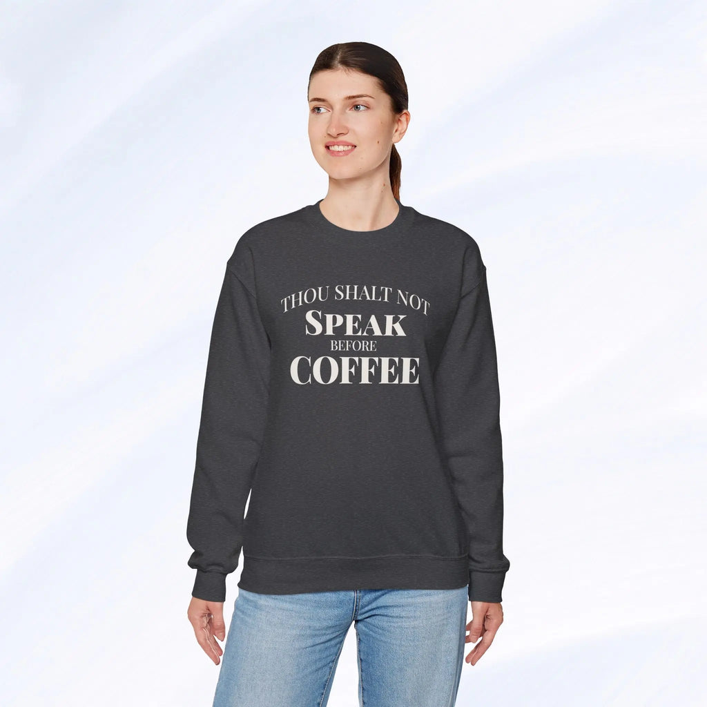 Thou Shalt Not Speak Before Coffee Sweatshirt Printify