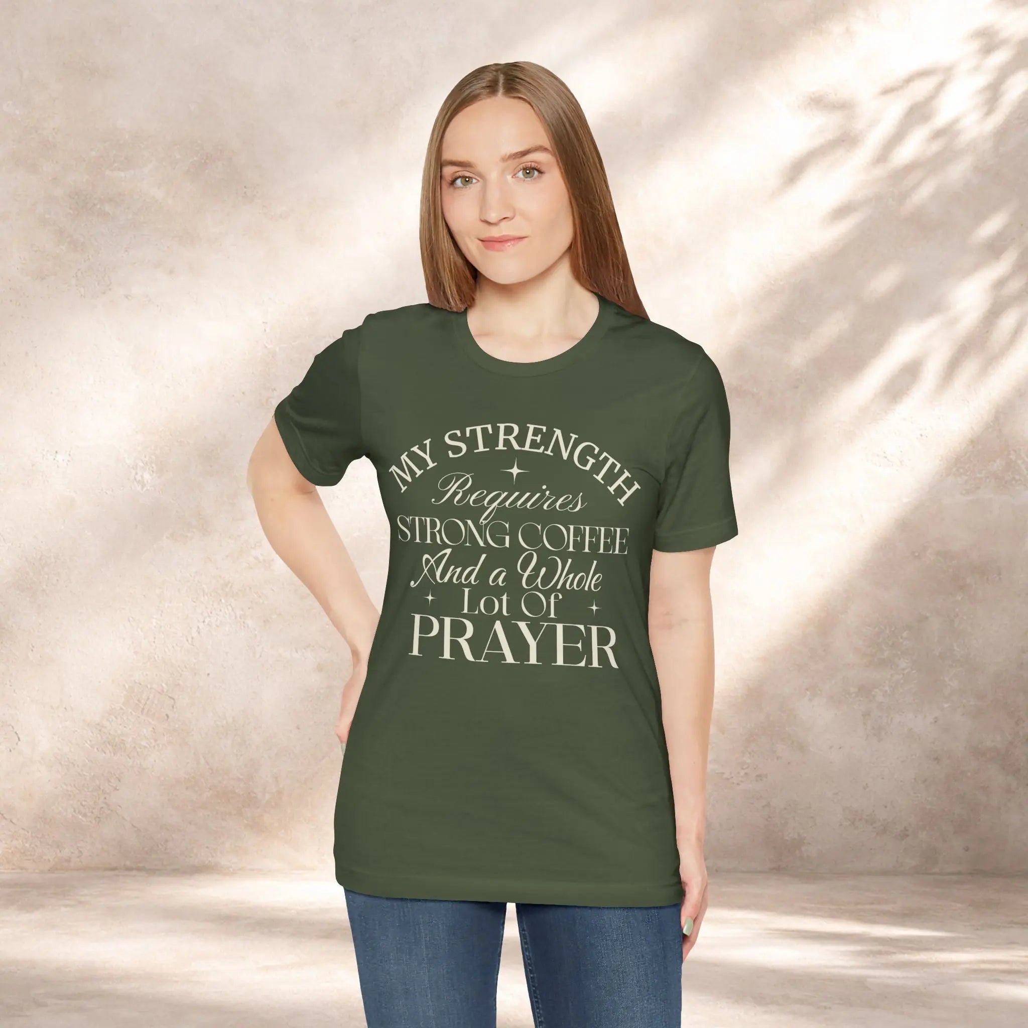 My Strength Requires Tee Printify