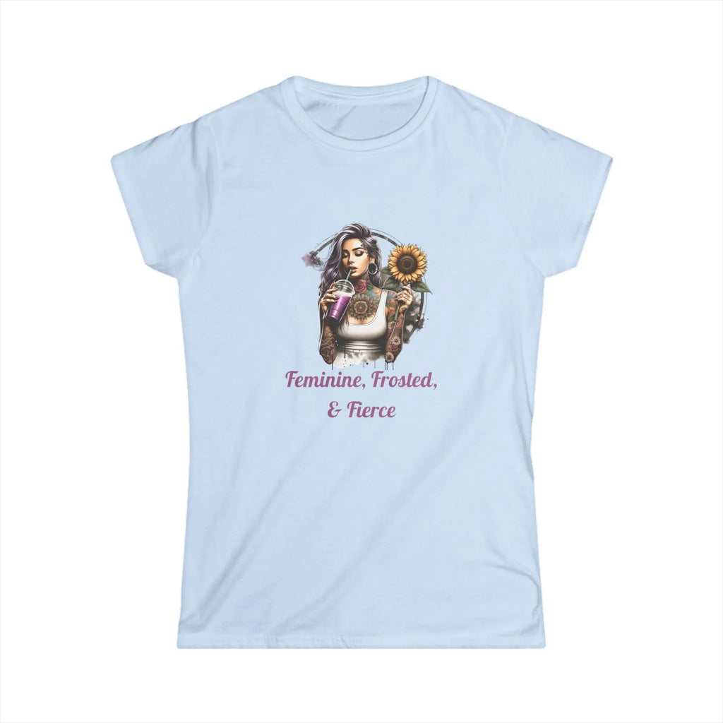 Feminine, Frosted, & Fierce Tshirt Printify