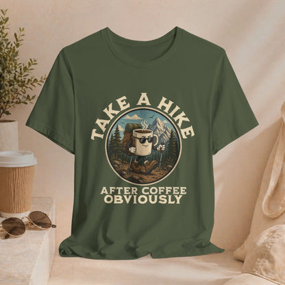Take a Hike Coffee Tee — "After Coffee Obviously" Coffee Cup Outdoor Hiking T-Shirt Printify