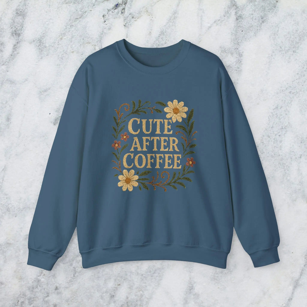 Cute After Coffee Floral Sweatshirt — Faux Embroidery Crewneck - Boldly Bitter Company