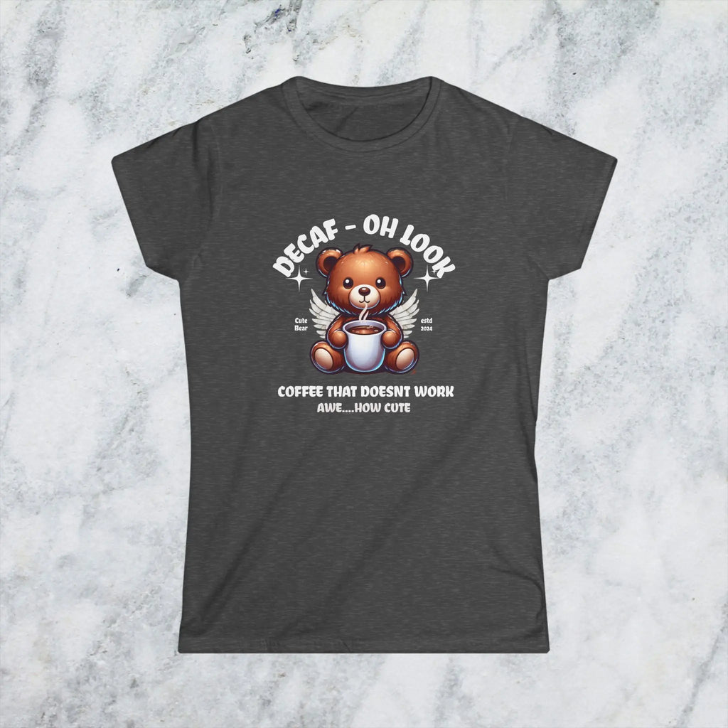 Decaf Bear T-shirt - Decaf Coffee that doesn't work - Boldly Bitter Company