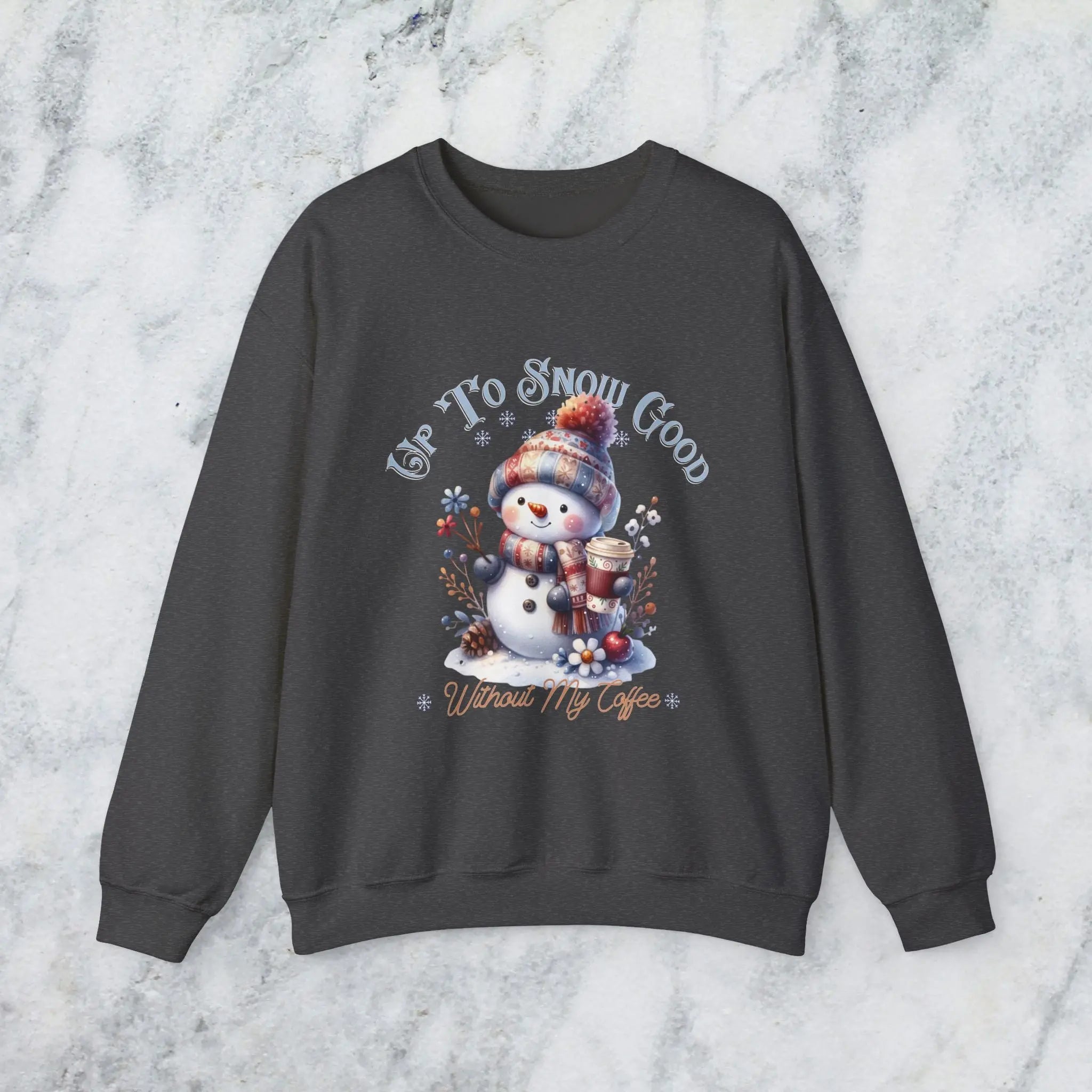 Up To Snow Good Sweatshirt- Cute Winter Snowman Sweatshirt Printify