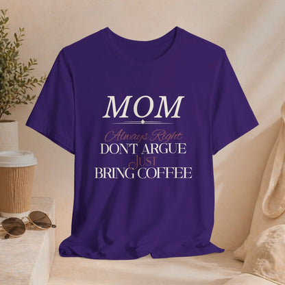 Mom Always Right T‑Shirt Printify