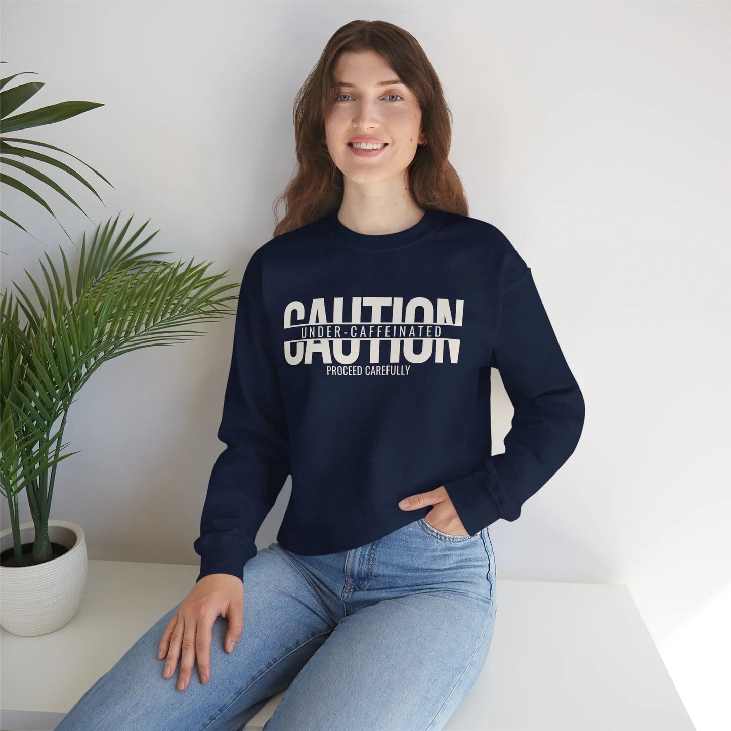 Caution Undercaffeinated Sweatshirt Printify
