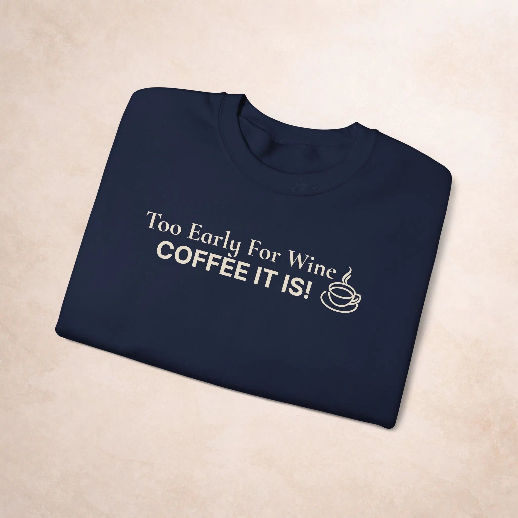 Coffee It Is Sweatshirt Printify