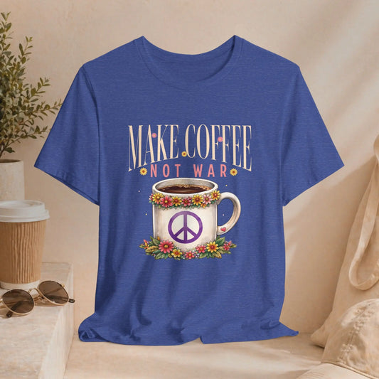 Make Coffee Not War T‑Shirt - Boldly Bitter Company