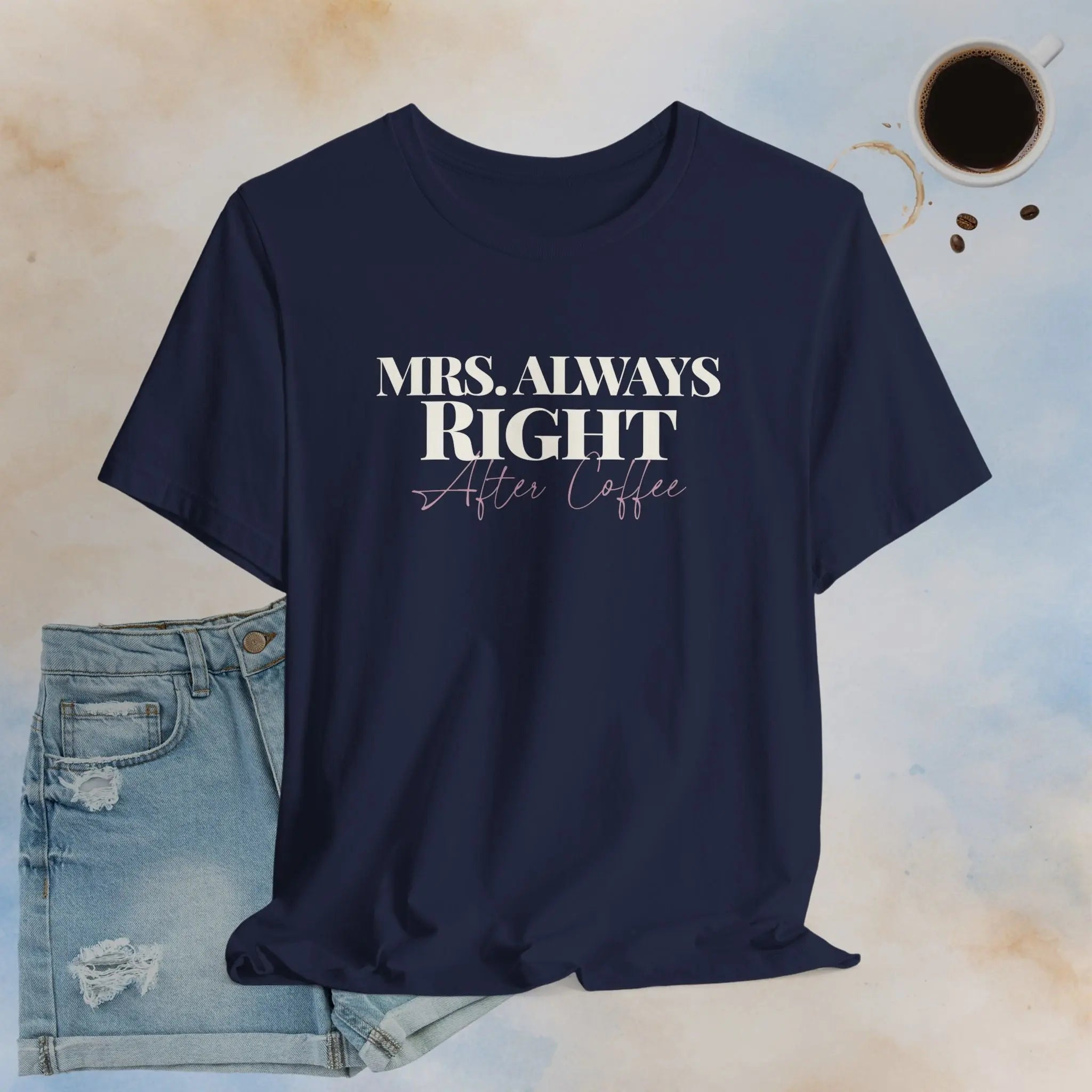 Mrs. Always Right T-Shirt