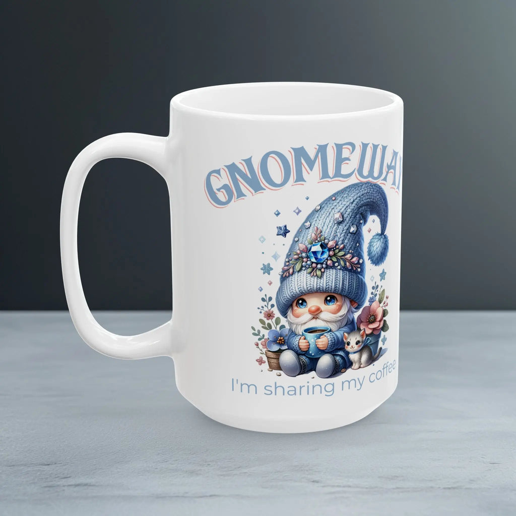 Gnomeway I Am Sharing 15oz Mug - Boldly Bitter Company