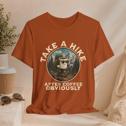 Take a Hike Coffee Tee — "After Coffee Obviously" Coffee Cup Outdoor Hiking T-Shirt Printify