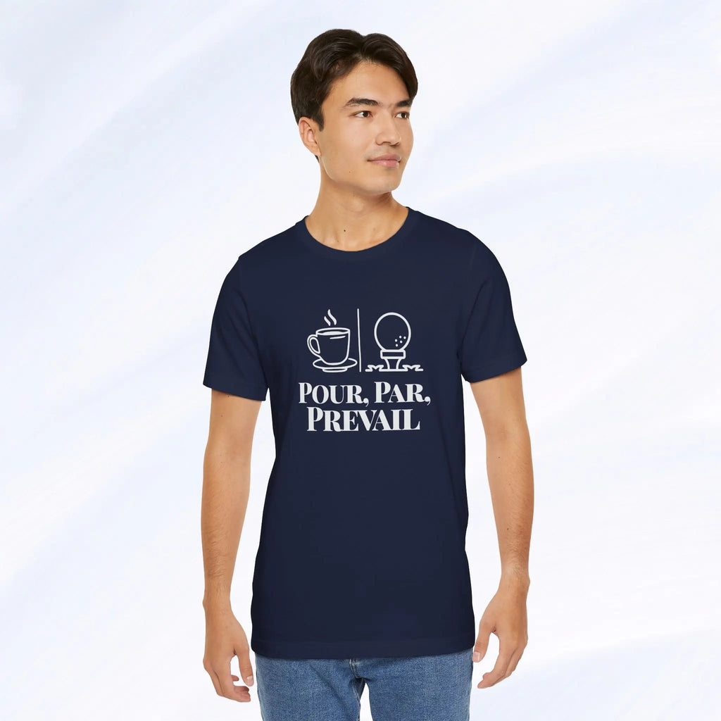 Pour. Par. Prevail. Tee Printify