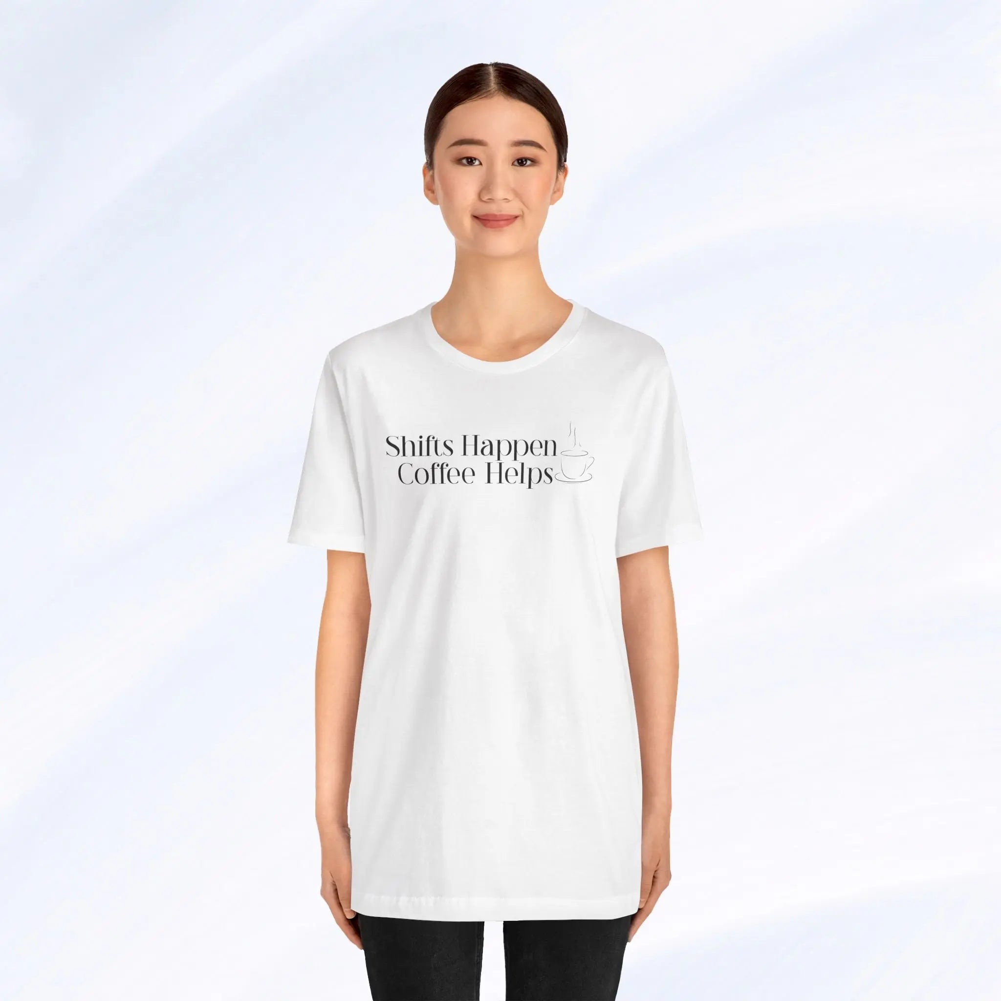 Shifts Happen Coffee Helps Tee Printify