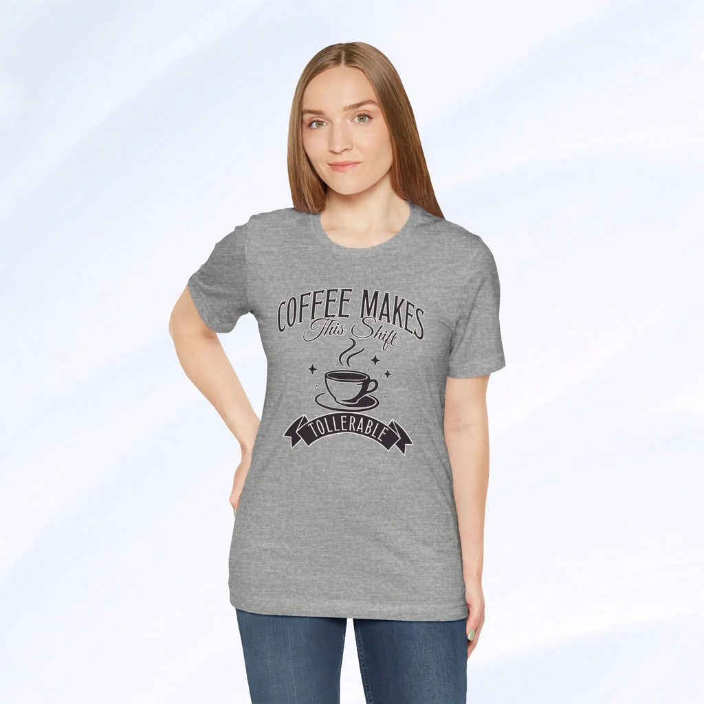Coffee Makes This Shift Tolerable T‑Shirt - Boldly Bitter Company