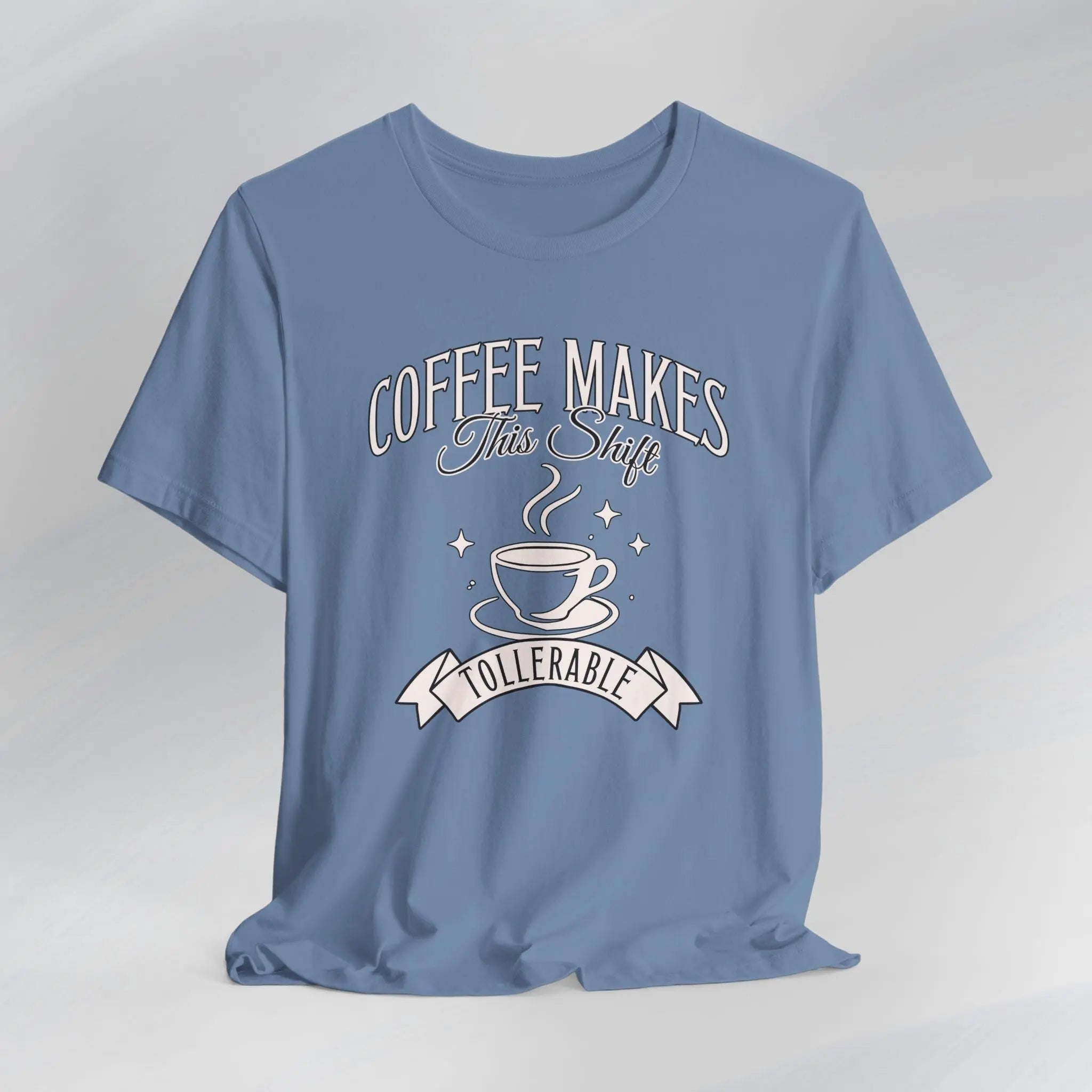 Coffee Makes This Shift Tolerable T‑Shirt - Boldly Bitter Company