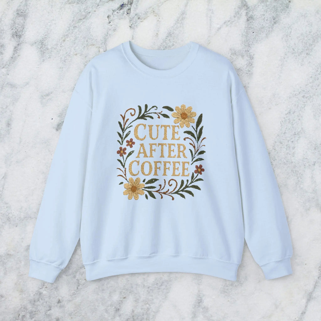 Cute After Coffee Floral Sweatshirt — Faux Embroidery Crewneck - Boldly Bitter Company
