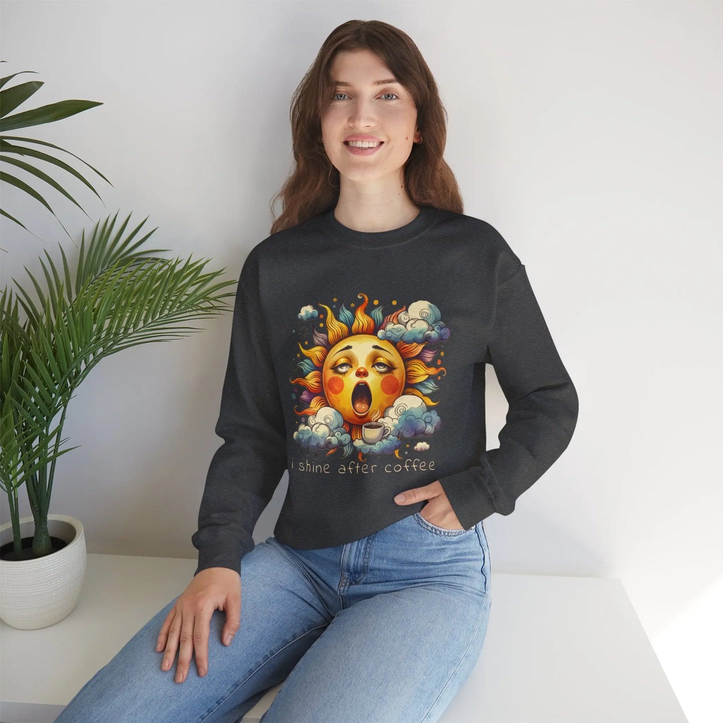 I Shine After Coffee Sweatshirt Printify