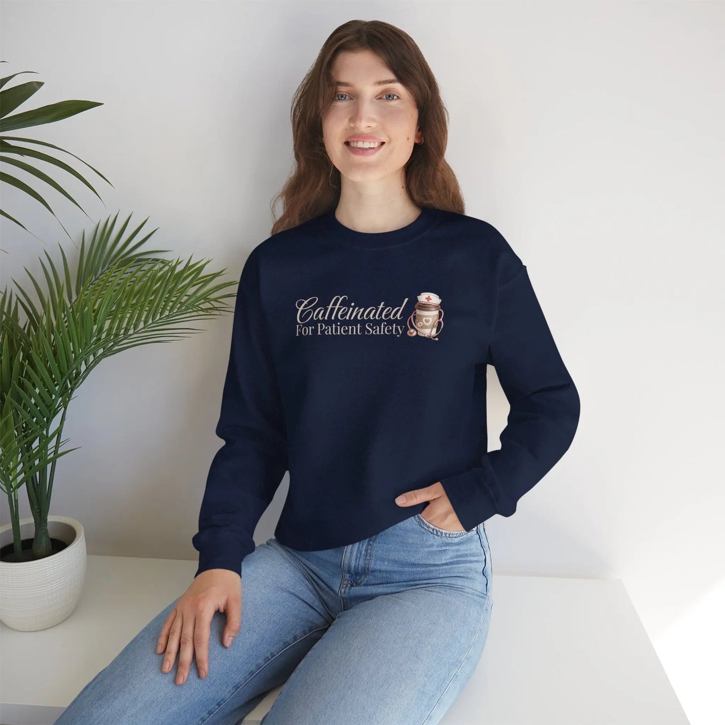 Caffeinated for Patient Safety Sweatshirt Printify