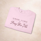 Pray For Me Sweatshirt Printify