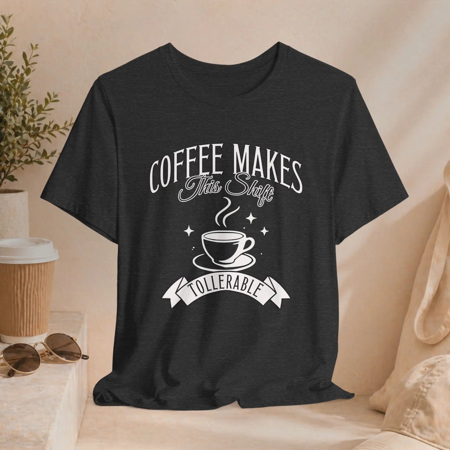Coffee Makes This Shift Tolerable T‑Shirt Printify