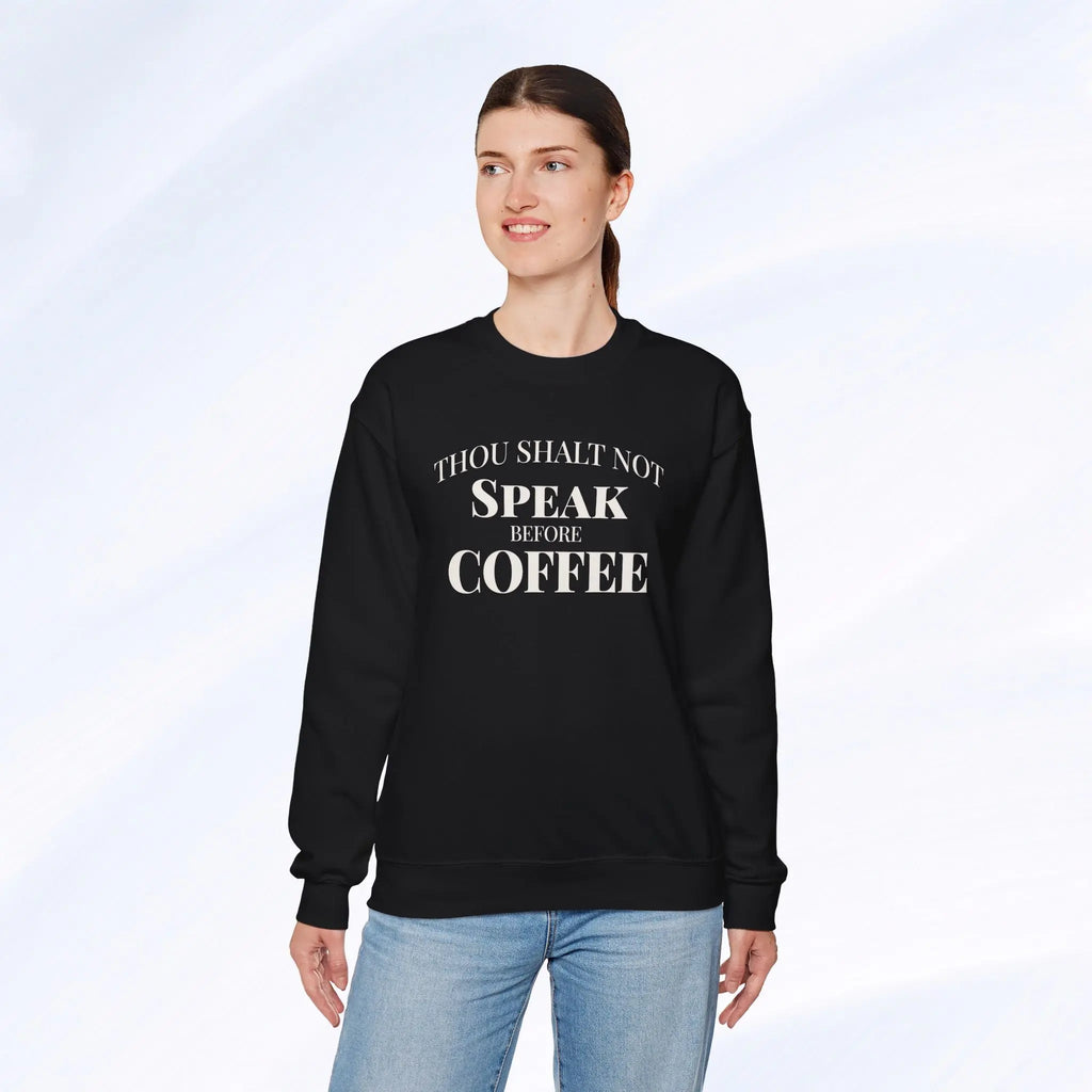 Thou Shalt Not Speak Before Coffee Sweatshirt Printify