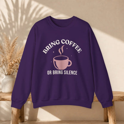 Bring Coffee or Silence Sweatshirt Printify