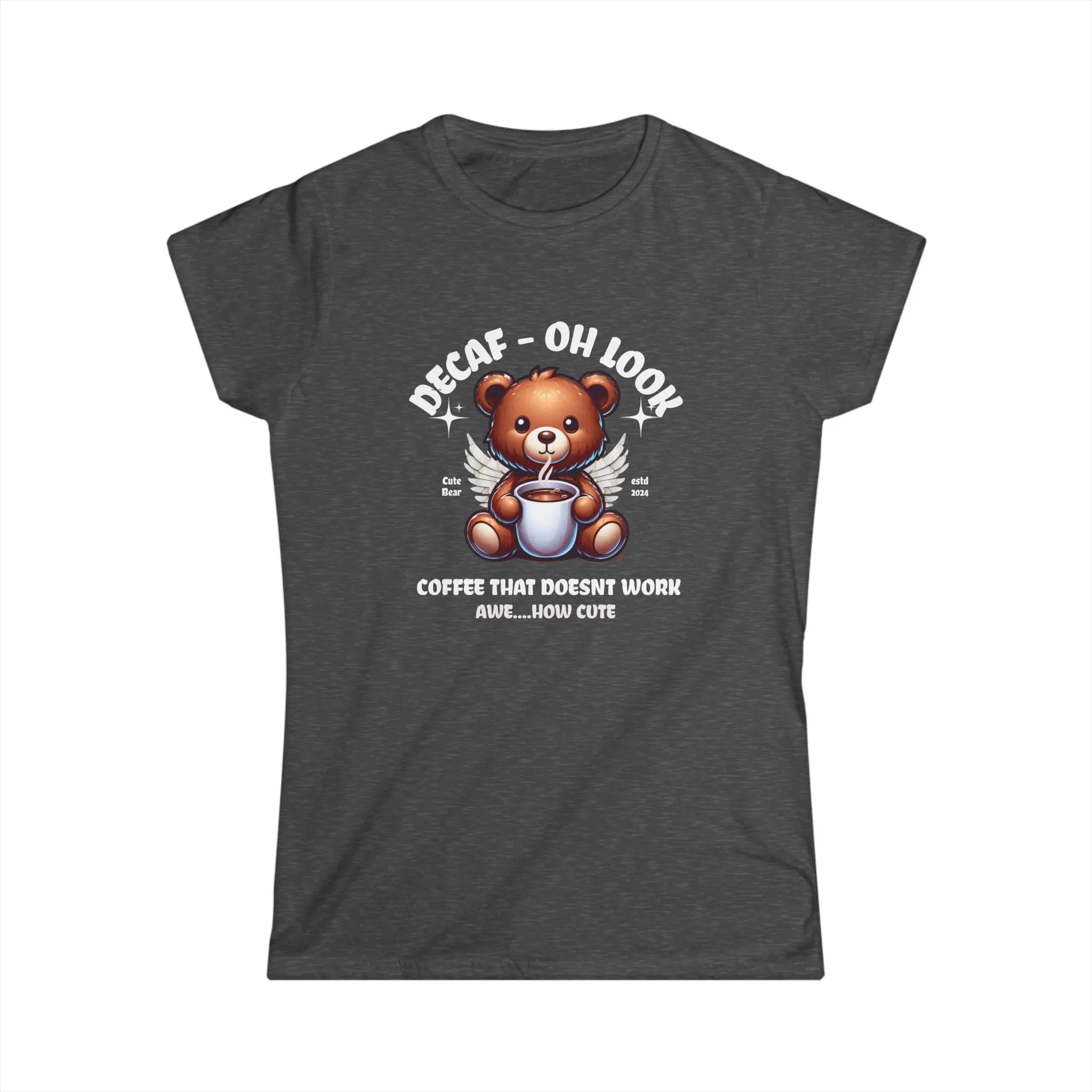 Decaf Bear Tshirt - Coffee that doesn't work - Cute Teddy Bear Tee Printify