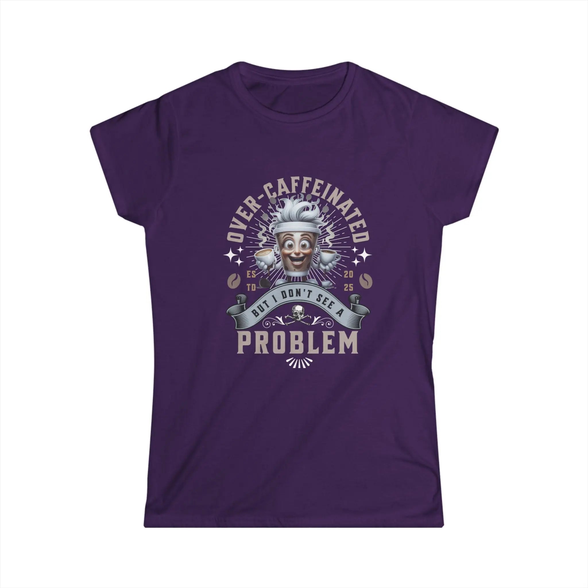 Over-Caffeinated T-Shirt Printify