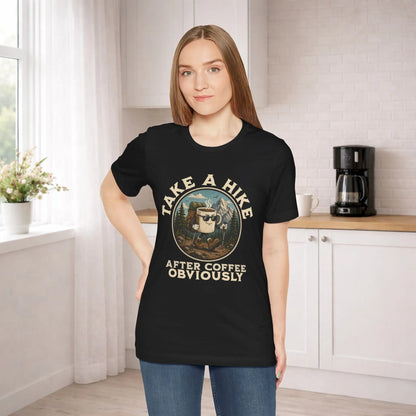 Take a Hike Coffee Tee — "After Coffee Obviously" Coffee Cup Outdoor Hiking T-Shirt Printify