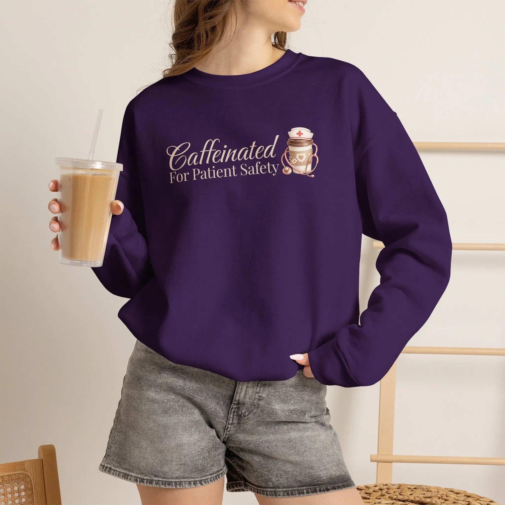 Caffeinated for Patient Safety Sweatshirt Printify