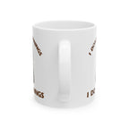 Warnings 11 oz Mug Printify