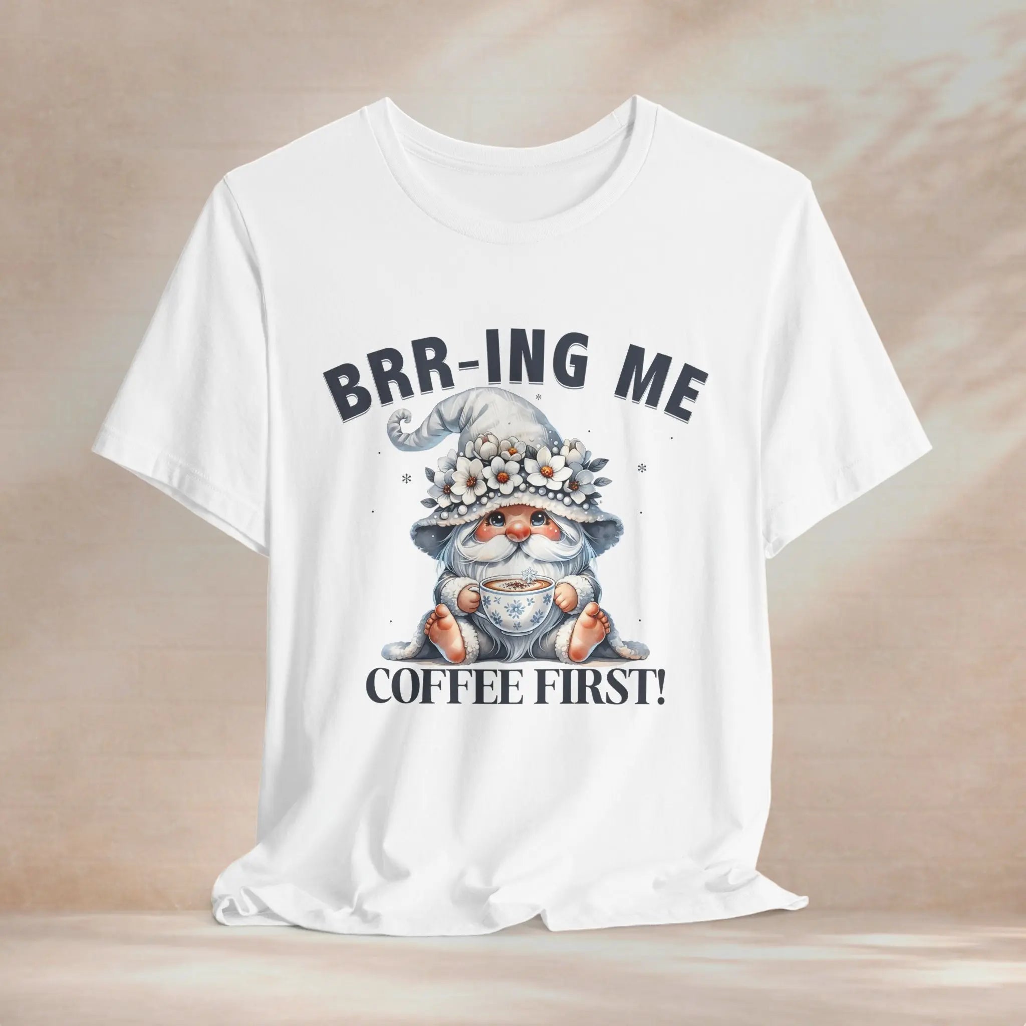 Brr-ing Me Coffee First Gnome Tee Printify