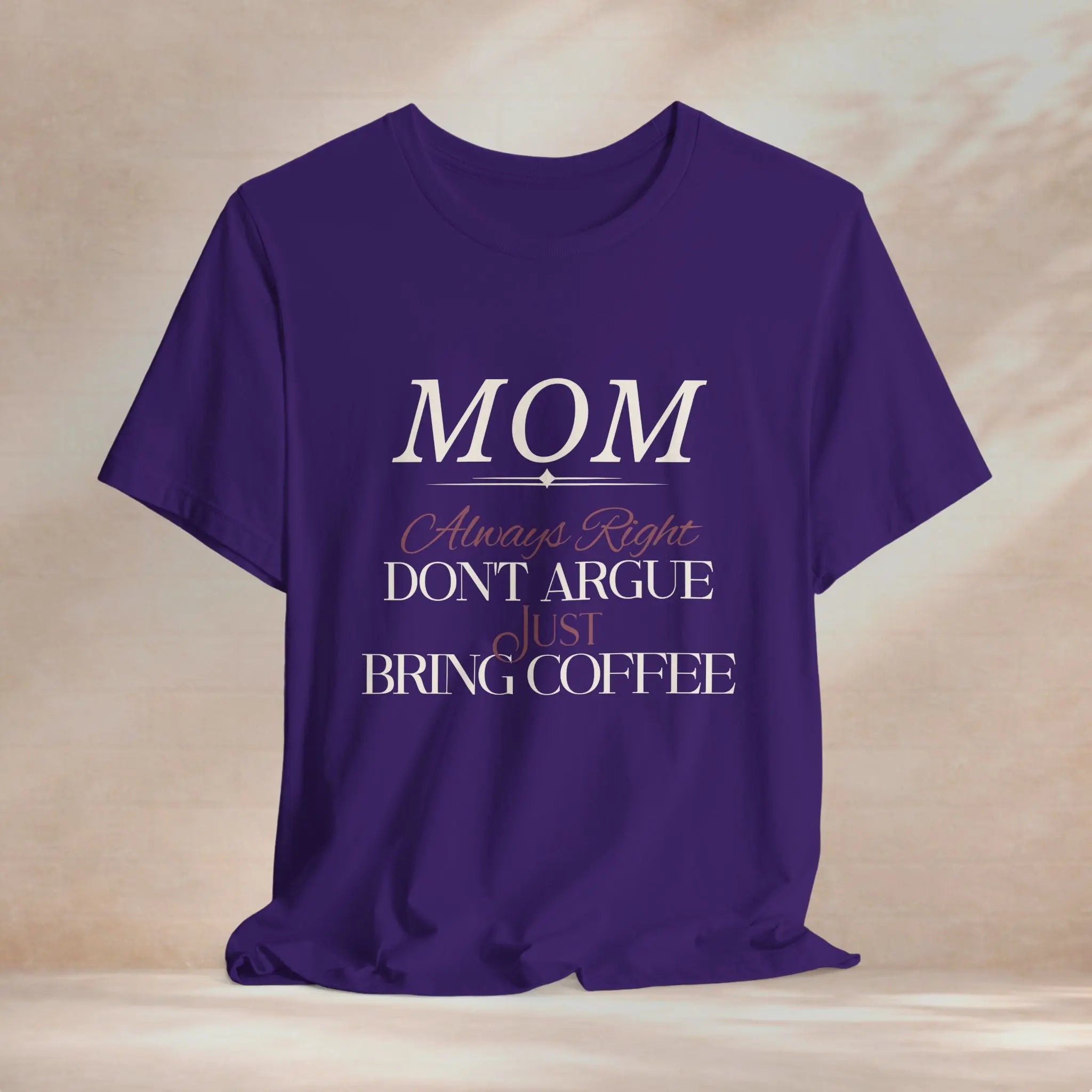 Mom Always Right T‑Shirt Printify