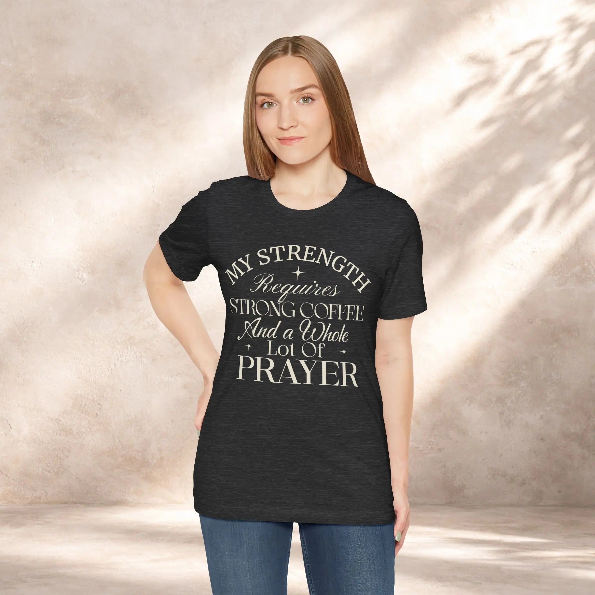 My Strength Requires Tee Printify