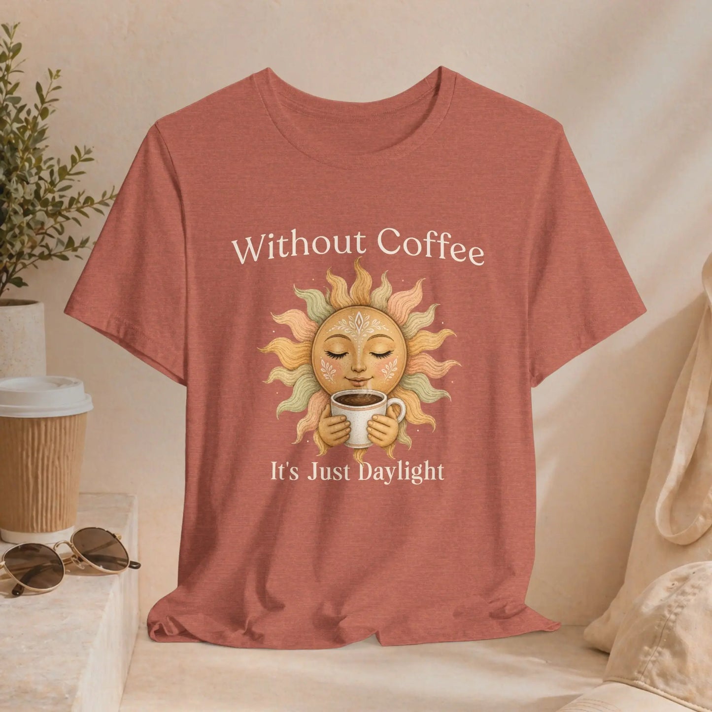 Its Just Daylight T-Shirt Printify